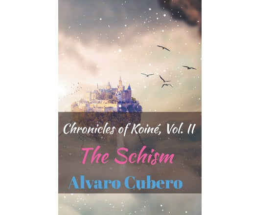 Chronicles of Koiné, Vol. II: The Schism
